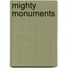 Mighty Monuments door Onbekend