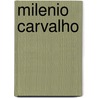 Milenio Carvalho by Manuel Vázquez Montalbán
