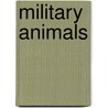 Military Animals door Julie Murray