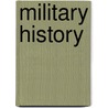 Military History door Walter Wolcott