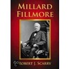 Millard Fillmore door Robert J. Scarry