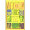 Millennium Girls door Sherrie A. Inness
