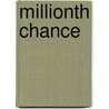 Millionth Chance door James Leasor