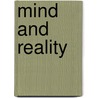 Mind And Reality door Josiah Royce