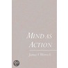 Mind As Action C door James Wertsch