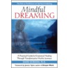 Mindful Dreaming door Jeremy Taylor