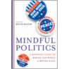 Mindful Politics by Unknown