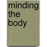 Minding the Body door Julie Cheville