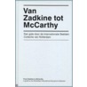 Van Zadkine tot McCarthy by Jelle Bouwhuis