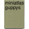 MiniAtlas Guppys door Jens Bergner