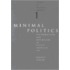 Minimal Politics