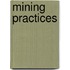 Mining Practices
