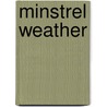 Minstrel Weather door Marian Storm