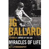 Miracles Of Life door James G. Ballard