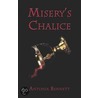 Misery's Chalice door Antonia Bennett