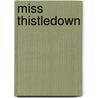 Miss Thistledown door Sophia May