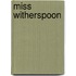 Miss Witherspoon