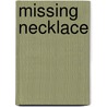Missing Necklace by Unknown