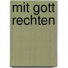 Mit Gott rechten door Natalie Zemon Davis