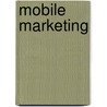 Mobile Marketing door Tobias Clemens