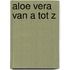 Aloe Vera van A tot Z