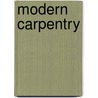 Modern Carpentry by Frederick Thomas Hodgson