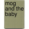 Mog And The Baby by Judith Kerr