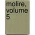 Molire, Volume 5