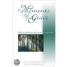 Moments of Grace by Neale Donald Walsche