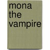 Mona The Vampire door Sonia Holleyman