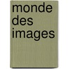 Monde Des Images door Lon Daudet
