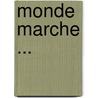 Monde Marche ... by Eugï¿½Ne Pelletan