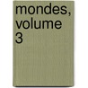Mondes, Volume 3 door Moigno