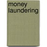 Money Laundering by Frederic P. Miller