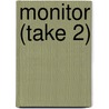 Monitor (Take 2) door Dennis Hart