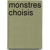 Monstres Choisis by Andre Salmon