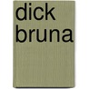 Dick Bruna door Onbekend