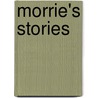Morrie's Stories by Maurice Morrie Karst
