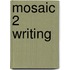 Mosaic 2 Writing