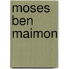 Moses Ben Maimon door Wilhelm Bacher