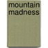 Mountain Madness