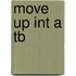 Move Up Int A Tb