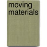 Moving Materials by Unknown