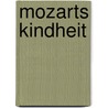 Mozarts Kindheit by Heribert Rau