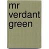 Mr Verdant Green by Cuthbert Bede B.a.