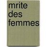 Mrite Des Femmes door Gabriel Legouv�