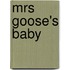 Mrs Goose's Baby