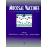 Mucosal Vaccines by Pearay Ogra