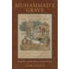 Muhammad's Grave by Leor Halevi