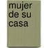 Mujer de Su Casa